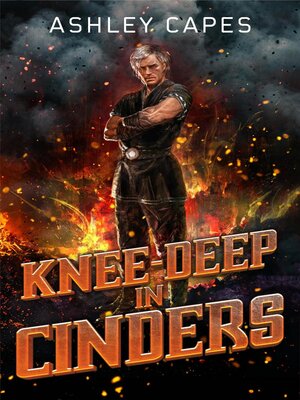 cover image of Knee-Deep in Cinders
